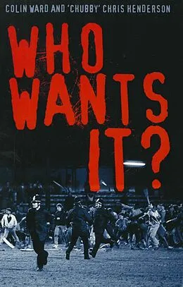 E-Book (epub) Who Wants It? von Colin Ward, Chris Henderson