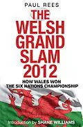 E-Book (epub) The Welsh Grand Slam 2012 von Paul Rees