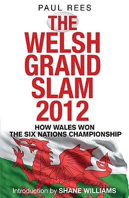E-Book (epub) The Welsh Grand Slam 2012 von Paul Rees