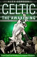 E-Book (epub) Celtic: The Awakening von Alex Gordon