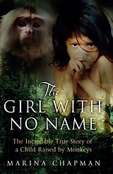 E-Book (epub) The Girl with No Name von Marina Chapman, Vanessa James