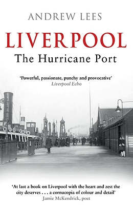 E-Book (epub) Liverpool: The Hurricane Port von Andrew Lees