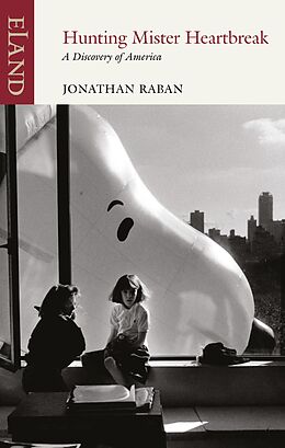 E-Book (epub) Hunting Mister Heartbreak von Jonathan Raban