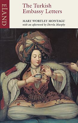 eBook (epub) The Turkish Embasy Letters de Mary Wortley Montagu