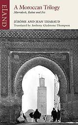 E-Book (epub) A Moroccan Trilogy von Jérôme and Jean Tharaud
