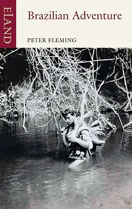 E-Book (epub) Brazilian Adventure von Peter Fleming