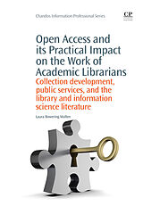 eBook (pdf) Open Access and its Practical Impact on the Work of Academic Librarians de Laura Bowering Mullen