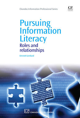 eBook (epub) Pursuing Information Literacy de Emmett Lombard