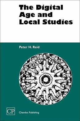 E-Book (pdf) The Digital Age and Local Studies von Peter T Reid MD FRCPE