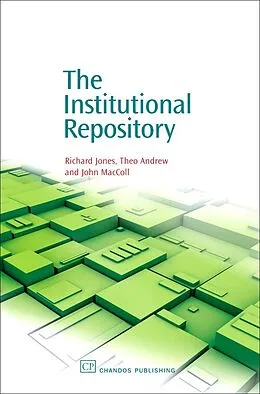 E-Book (pdf) The Institutional Repository von Richard E. Jones, Theo Andrew, John MacColl