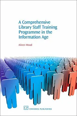 E-Book (pdf) A Comprehensive Library Staff Training Programme in the Information Age von Aileen Wood