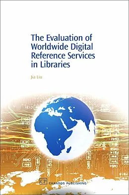 E-Book (pdf) The Evaluation of Worldwide Digital Reference Services in Libraries von Jia Liu
