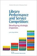 E-Book (pdf) Library Performance and Service Competition von Larry Nash White