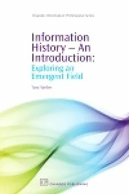 E-Book (pdf) Information History - An Introduction von Toni Weller