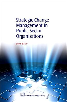 E-Book (pdf) Strategic Change Management in Public Sector Organisations von David Baker