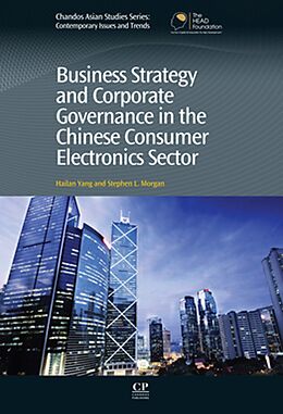 eBook (pdf) Business Strategy and Corporate Governance in the Chinese Consumer Electronics Sector de Hailan Yang, Stephen Morgan