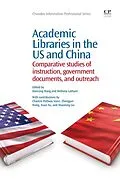 E-Book (pdf) Academic Libraries in the US and China von Hanrong Wang, Bethany Latham