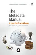 E-Book (pdf) The Metadata Manual von Rebecca Lubas, Amy Jackson, Ingrid Schneider