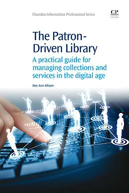 E-Book (pdf) The Patron-Driven Library von Dee Ann Allison