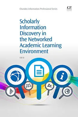 E-Book (epub) Scholarly Information Discovery in the Networked Academic Learning Environment von Lili Li