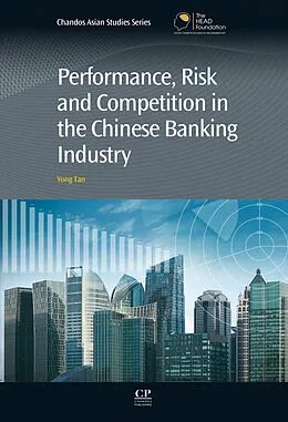 E-Book (epub) Performance, Risk and Competition in the Chinese Banking Industry von Yong Tan