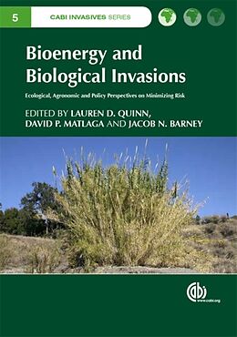 Fester Einband Bioenergy and Biological Invasions von Lauren D. (EDT) Quinn, David P. (EDT) Matlaga, B