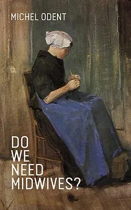 E-Book (epub) Do We Need Midwives? von Odent