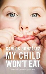 Couverture cartonnée My Child Won't Eat de Carlos Gonzalez