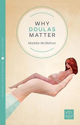 E-Book (epub) Why Doulas Matter von Mcmahon