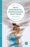 E-Book (epub) Why Postnatal Depression Matters von Scotland
