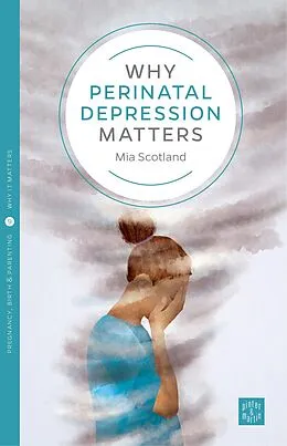 E-Book (epub) Why Postnatal Depression Matters von Scotland