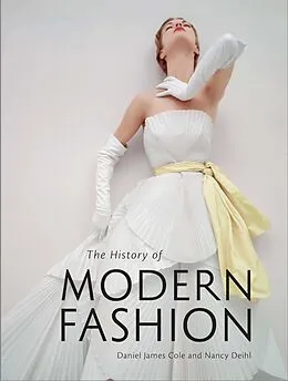 E-Book (epub) History of Modern Fashion von Daniel James Cole, Nancy Deihl