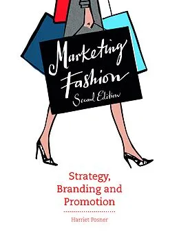E-Book (epub) Marketing Fashion Second Edition von Harriet Posner
