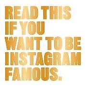 Couverture cartonnée Read This if You Want to Be Instagram Famous de Henry Carroll (Series Editor)