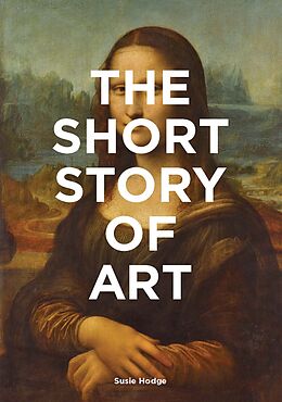 Couverture cartonnée The Short Story of Art de Susie Hodge