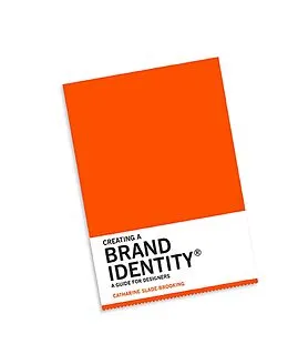 E-Book (epub) Creating a Brand Identity: A Guide for Designers von Catharine Slade-Brooking
