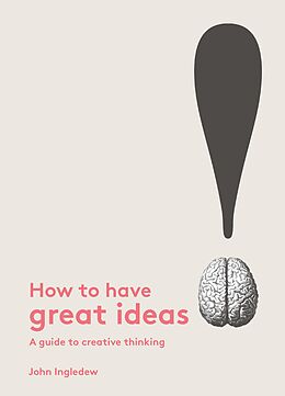 eBook (epub) How to Have Great Ideas de John Ingledew