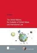 Kartonierter Einband (Kt) The United Nations, the Evolution of Global Values and International Law von Tbd