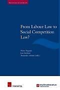 Couverture cartonnée From Labour Law to Social Competition Law? de 