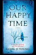 E-Book (epub) Our Happy Time von Gong Ji-Young