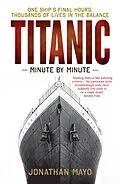 E-Book (epub) Titanic: Minute by Minute von Jonathan Mayo