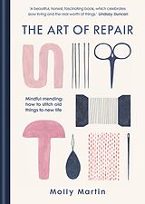 Fester Einband The Art of Repair von Molly Martin