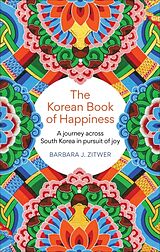 Couverture cartonnée The Korean Book of Happiness de BARBARA J. ZITWER
