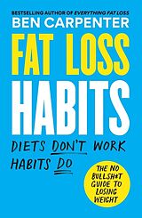 Broché Fat Loss Habits de Ben Carpenter