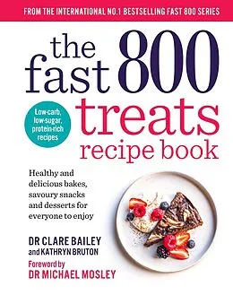 E-Book (epub) The Fast 800 Treats Recipe Book von Clare Bailey Mosley, Kathryn Bruton