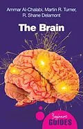 E-Book (epub) The Brain von Ammar Al-Chalabi, R. Shane Delamont, Martin R. Turner