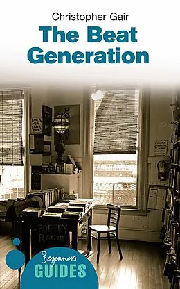 E-Book (epub) The Beat Generation von Christopher Gair
