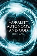 E-Book (epub) Morality, Autonomy, and God von Keith Ward