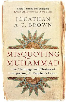 E-Book (epub) Misquoting Muhammad von Jonathan A. C. Brown