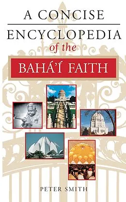 E-Book (epub) A Concise Encyclopedia of the Bahá'í Faith von Peter Smith